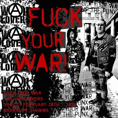 The War Lovers : Fuck Your War